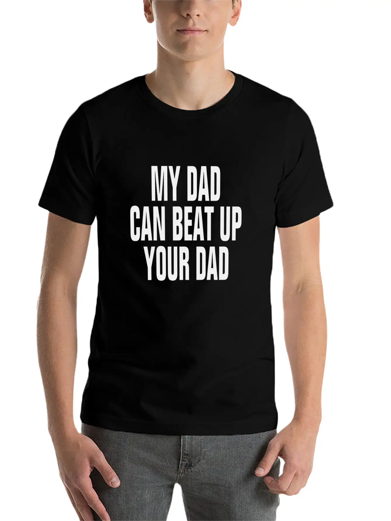 My Dad Can Beat Up Your Dad Casual Graphic T-Shirt – Simple And Comfortable Daily Wear