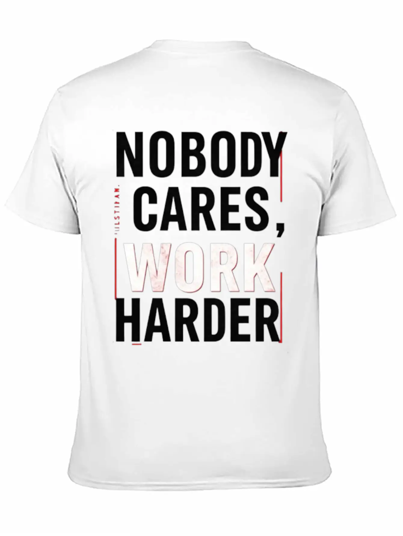 Nobody Cares, Work Harder Classic Cotton Tee – Unisex Comfort For Any Season