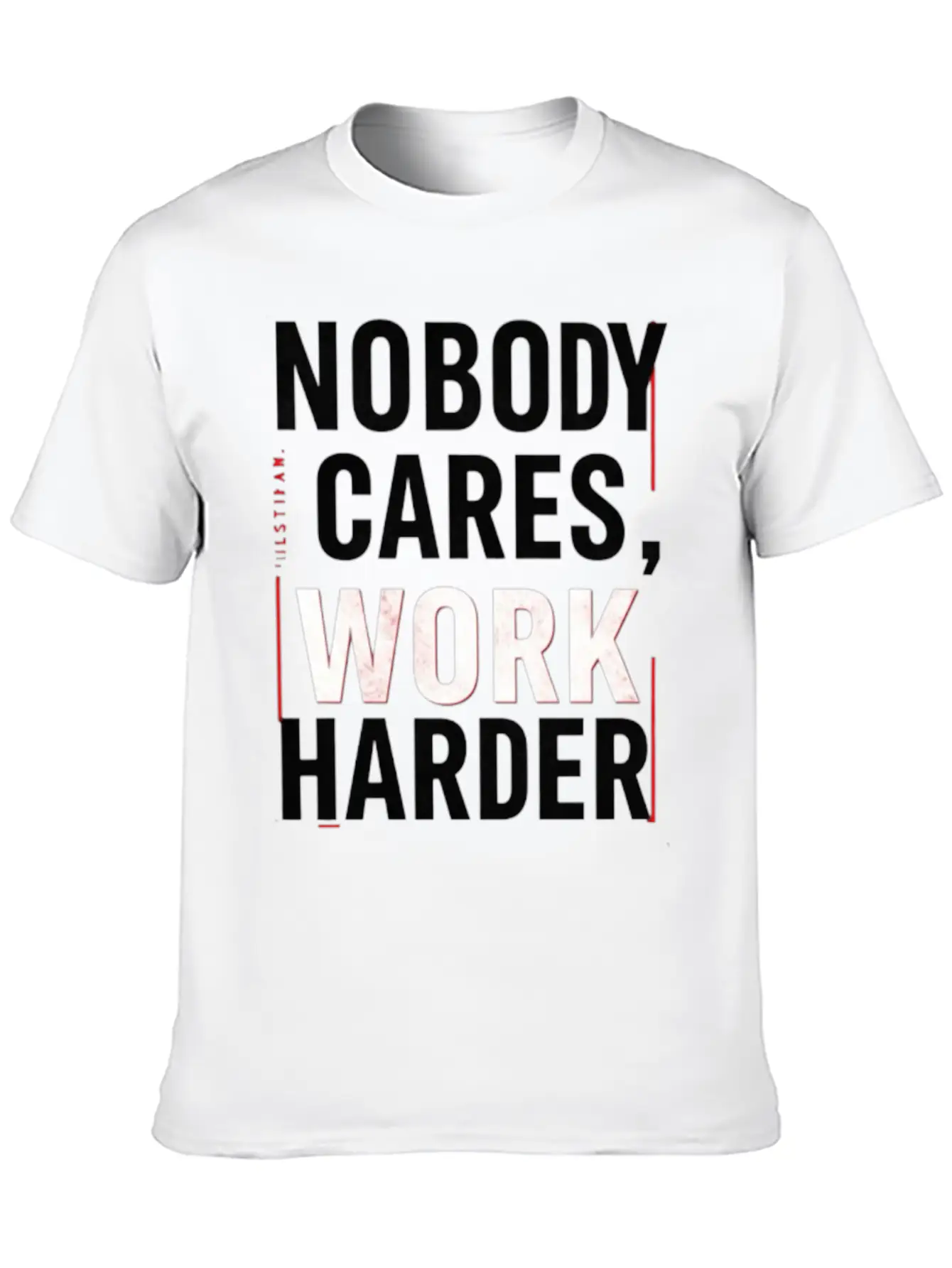 Nobody Cares, Work Harder Classic Cotton Tee – Unisex Comfort For Any Season