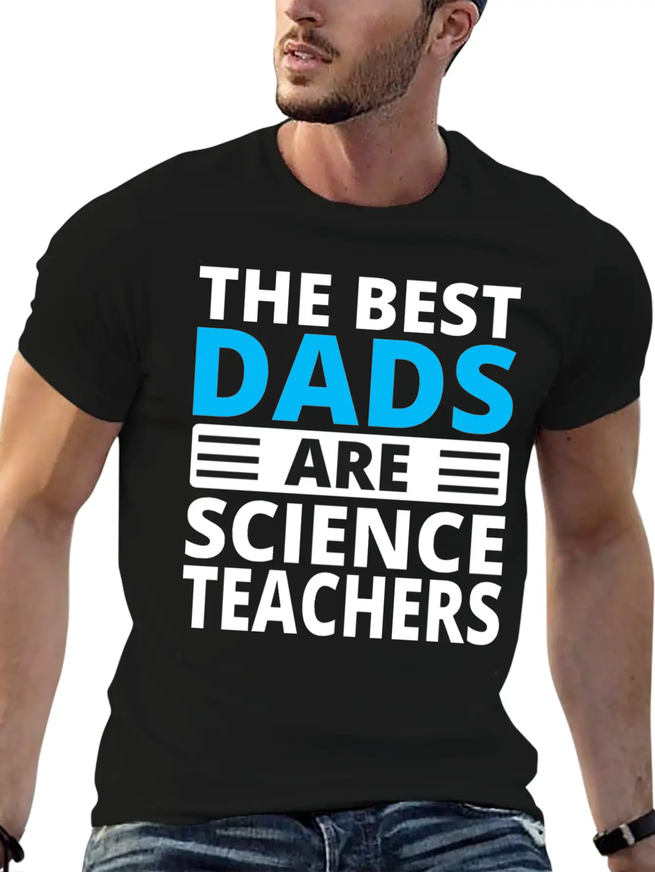 The Best Dads Are Science Teachers T-shirt Casual Graphic T-Shirt – Simple And Comfortable Daily Wear