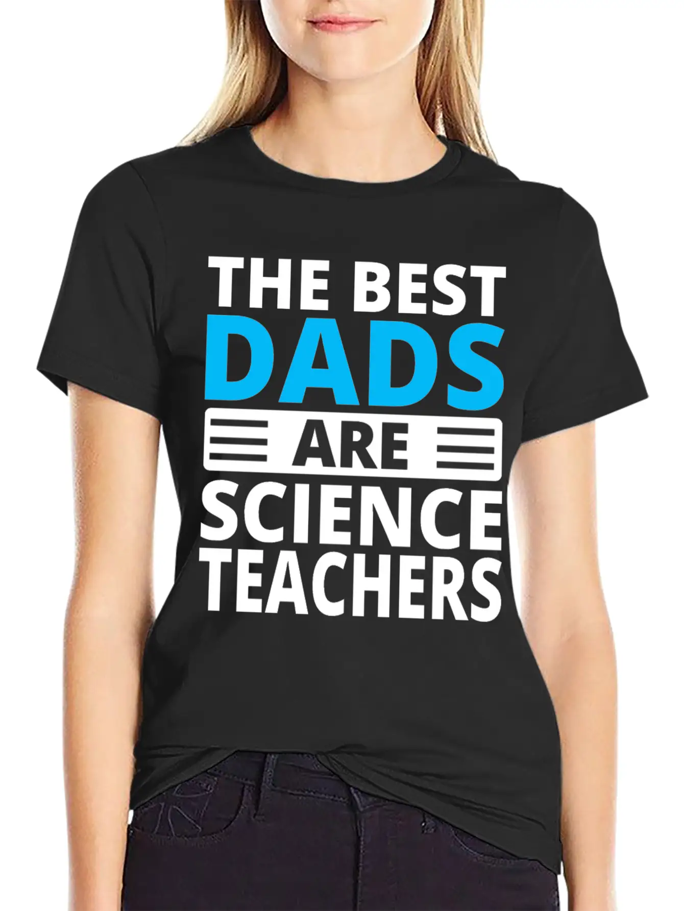 The Best Dads Are Science Teachers T-shirt Casual Graphic T-Shirt – Simple And Comfortable Daily Wear