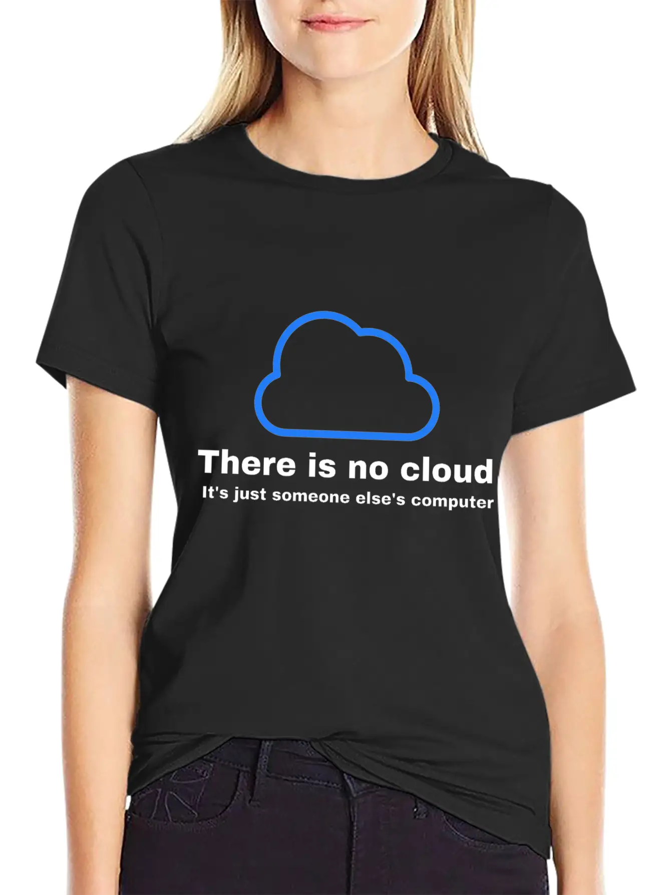 There Is No CLOUD Its Just Someone Else S Computer Simple Everyday Graphic Tee – Lightweight Summer Wear