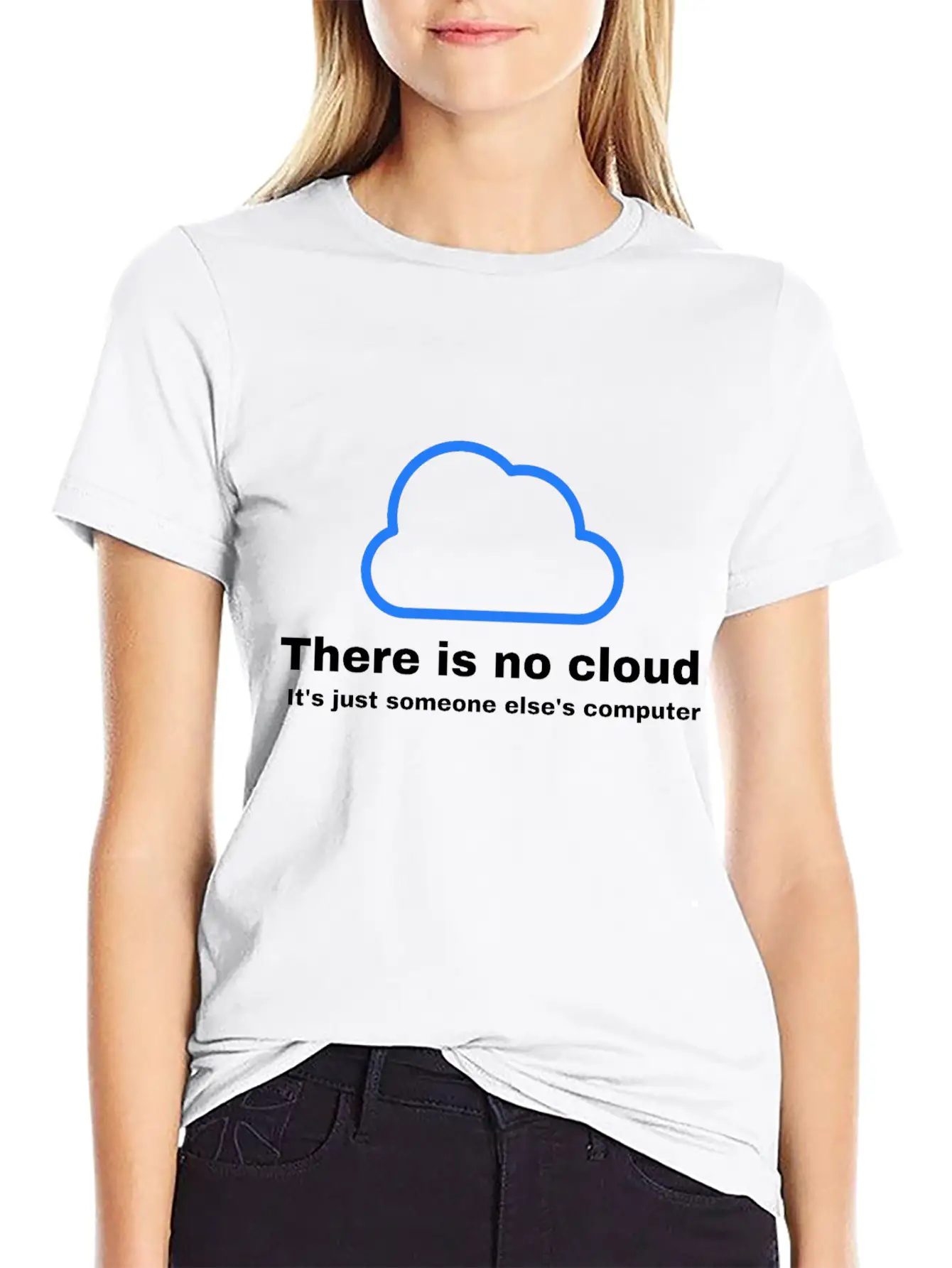 There Is No CLOUD Its Just Someone Else S Computer Simple Everyday Graphic Tee – Lightweight Summer Wear