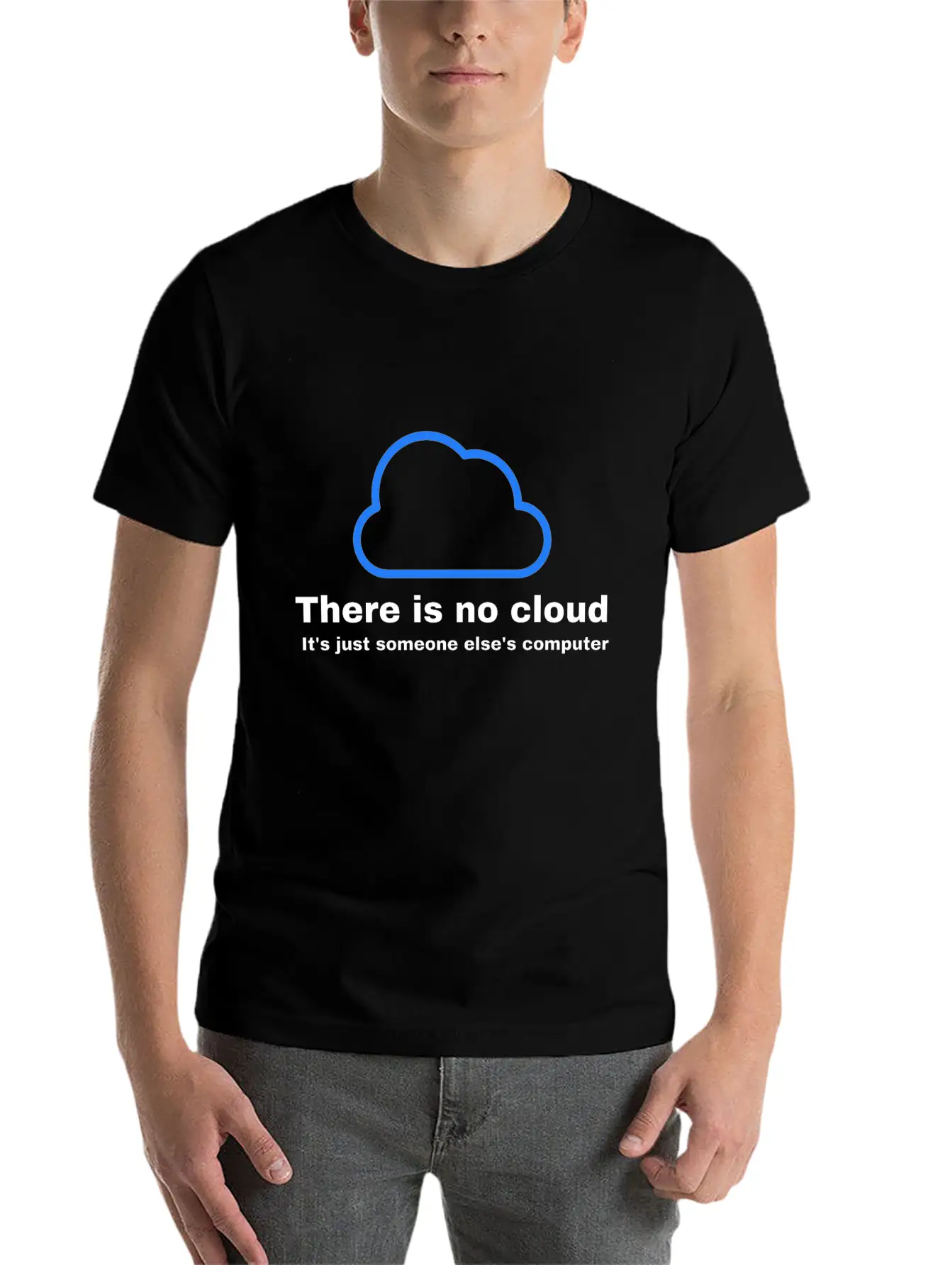 There Is No CLOUD Its Just Someone Else S Computer Simple Everyday Graphic Tee – Lightweight Summer Wear