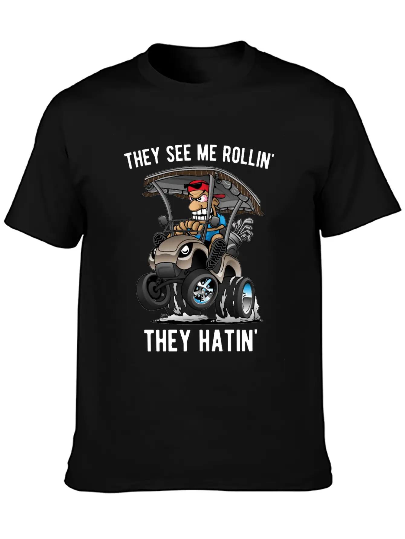 They See Me Rollin' They Hatin' Golf Cart Cartoon Essential Unisex Summer Tee – Soft Cotton Casual Fit