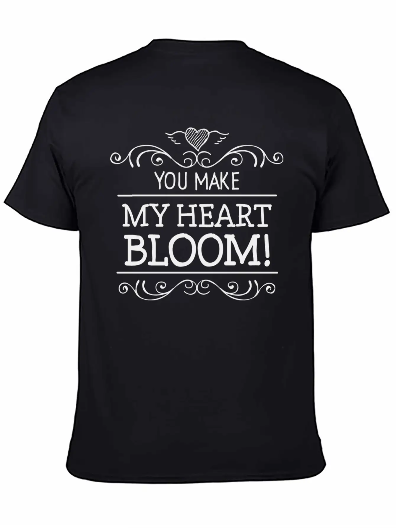 You Make My Heart Bloom Casual Graphic T-Shirt – Simple And Comfortable Daily Wear